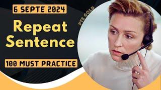 PTE Repeat Sentence - SEPTEMBER 2024 - MUST PRACTICE