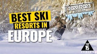 Europes Best Ski Resorts Find the Right One for You - TOP 15