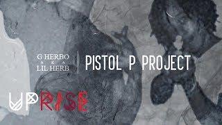 Lil Herb - Quick And Easy Pistol P Project