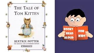  TOM KITTEN by Beatrix Potter read aloud by Books Read Aloud for Kids