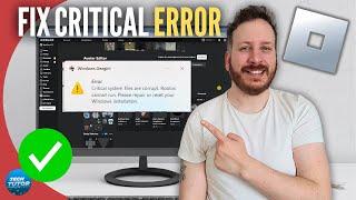 How To Fix Roblox Critical System Files Are Corrupted Error