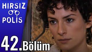 Hırsız Polis 42.Bölüm