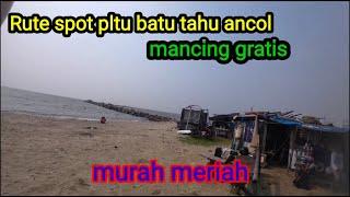 Rute spot mancing gratis pltu ancol