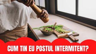 CUM TIN EU POSTUL INTERMITENT?