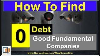 How to Find Debt Free Companies  0 Debt Companies  Zero Debt Companies  Quriousbox