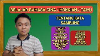 Belajar bahasa Hokkien  Taiyu tentang  KATA SAMBUNG .