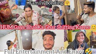 Hum Gaye Bhai Ke Ghar Shifting  Me Unki Help Karne   Family Bonding   Mushab Vlog