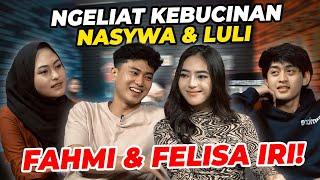 LULI & NASYWA FIX BIKIN IRI FAHMI CURHAT?