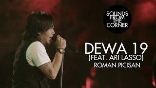 Dewa 19 Feat. Ari Lasso - Roman Picisan  Sounds From The Corner Live #19