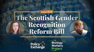 DEEP DIVE The Scottish Gender Recognition Reform Bill