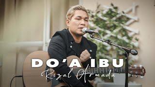 RIZAL ARMADA - DOA IBU Accoustic Version 2022 #rizalarmada