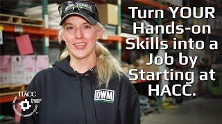 Turn YOUR Hands-on Skills into a Job by Starting at HACC.