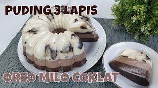 RESEP PUDING 3 RASA  Oreo Milo Chocolate Layered Puding
