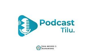 Podcast Tilu Grebek Ekstrakulikuler SMAN 3 Karawang Part 1