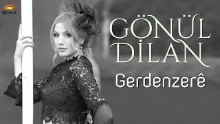 GÖNÜL DİLAN - GERDENZERÊ Official Music Video