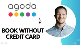 How to Book Agoda without Credit Card Best Method