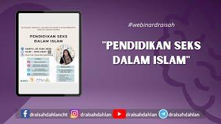 PENDIDIKAN SEKS DALAM ISLAM -  dr. AISAH DAHLAN CHt. CM.NLP