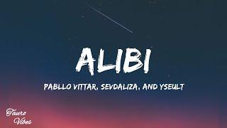 SEVDALIZA - ALIBI LYRICS Ft. PABLLO VITTAR & YSEULT