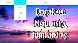 how to create Dropdown menu using html and css