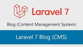 Build Blog CMS Content Management System with Laravel 7