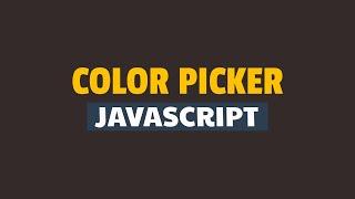 How to Create Color Picker in Javascript & HTML