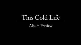 This Cold Life Next Album Preview