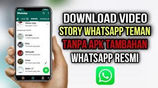 CARA DOWNLOAD VIDEO YANG ADA DI STATUS WHATSAPP TEMAN