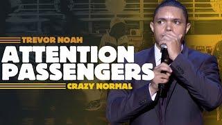 Attention All Passengers - Trevor Noah - Crazy Normal LONGER RE-RELEASE