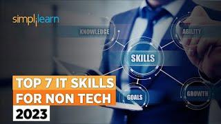 Top 7 IT Skills For Non Tech 2023  7 Non Tech Skills in Demand - Must Have Skills 2023 Simplilearn