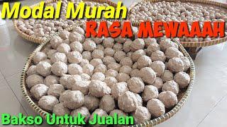 RESEP  BAKSO MURAH RASA MEWAH  Bakso untuk jualan.