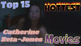 Top 15 Hottest Catherine Zeta-Jones Movies