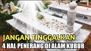 JANGAN LEWATKAN  Ini Dia 4 Hal Yang Dapat Menjadi Penerang di Alam Kubur - Jejak Islam