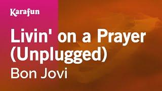 Livin on a Prayer Unplugged - Bon Jovi  Karaoke Version  KaraFun