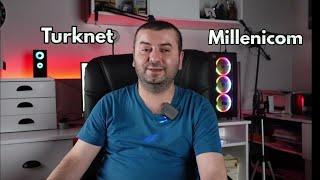 Turknetten Millenicoma ve Tekrar Turknete Neden Geçtim? Neler Yaşadım?