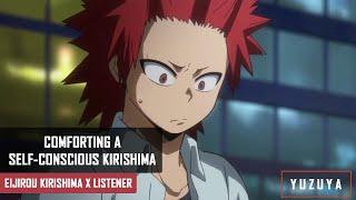 Comforting A Self-Conscious Kirishima ASMR  Eijirou Kirishima x Listener Reverse Comfort