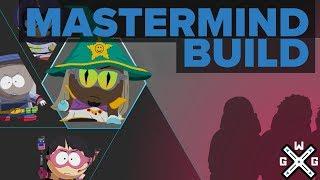 Mastermind Build - South Park The Fractured But Whole