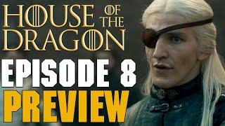 House of the Dragon Episode 8 Preview Trailer Breakdown  Another Crazy Good Episode