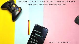Evolution X 7.3 retrofit Android 13 for OnePlus 6+6T How to flash retrofit roms Full tutorial
