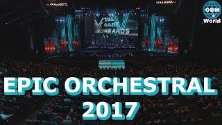 The Game Awards 2017 - Epic Orchestral Full