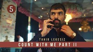Count with me • Part II  Tahir Lekesiz Humor