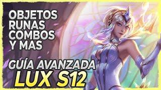  ¡GUÍA AVANZADA DE LUX EN LA S12 MID Y SUPPORT  COMBOS RUNAS BUILD CONSEJOS HABILIDADES...