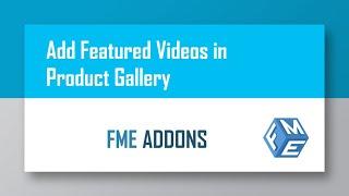 Fatest Way to Add Video to Your WooCommerce Product Gallery  - Woo Feautured Video Gallery Plugin