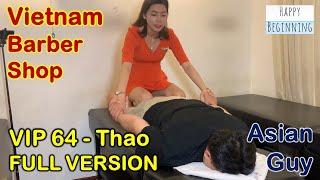 Vietnamese Barber Shop VIP64 THAO - Ho Chi Mihn City Vietnam FULL VERSION