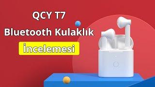 QCY T7 TWS Bluetooth 5.0 Kulaklık İncelemesi