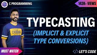 Typecasting in C programming  Implicit & Explicit type conversions