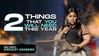 2 Things You Will Need This Year  Mildred Kingsley-Okonkwo