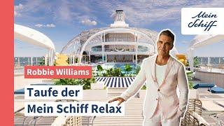 Robbie Williams Taufe der Mein Schiff Relax