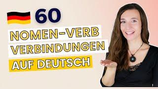 Die 60 wichtigsten NOMEN-VERB-VERBINDUNGEN auf DEUTSCH   Wortschatz & Aussprache B2  C1  C2