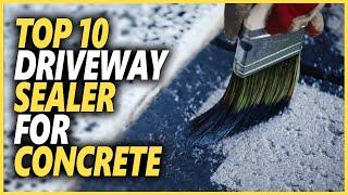 Best Driveway Sealer For Concrete  Top 10 Concrete Driveway Sealers To Reduce Water Intrusion