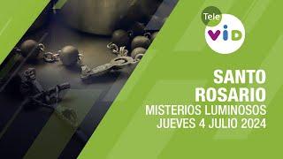 Santo Rosario de hoy Jueves 4 Julio de 2024  Misterios Luminosos #TeleVID #SantoRosario